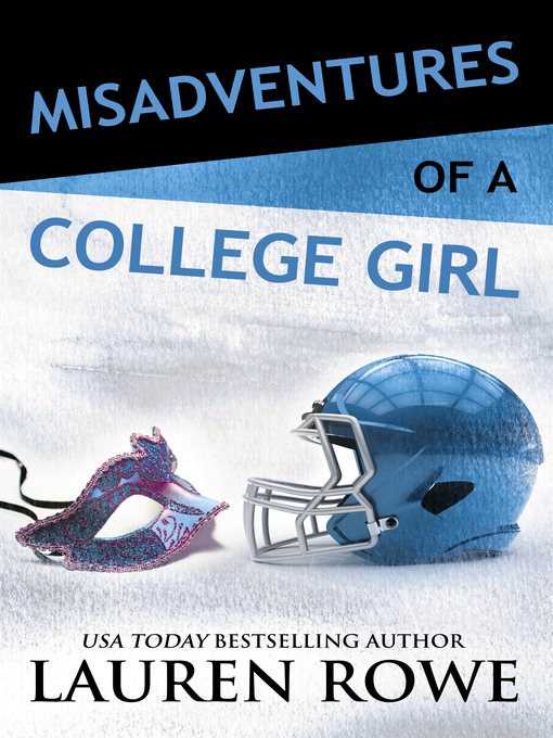 Title details for Misadventures of a College Girl by Lauren Rowe - Available